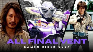 KAMEN RIDER OUJA | ALL FINAL VENT 🐍