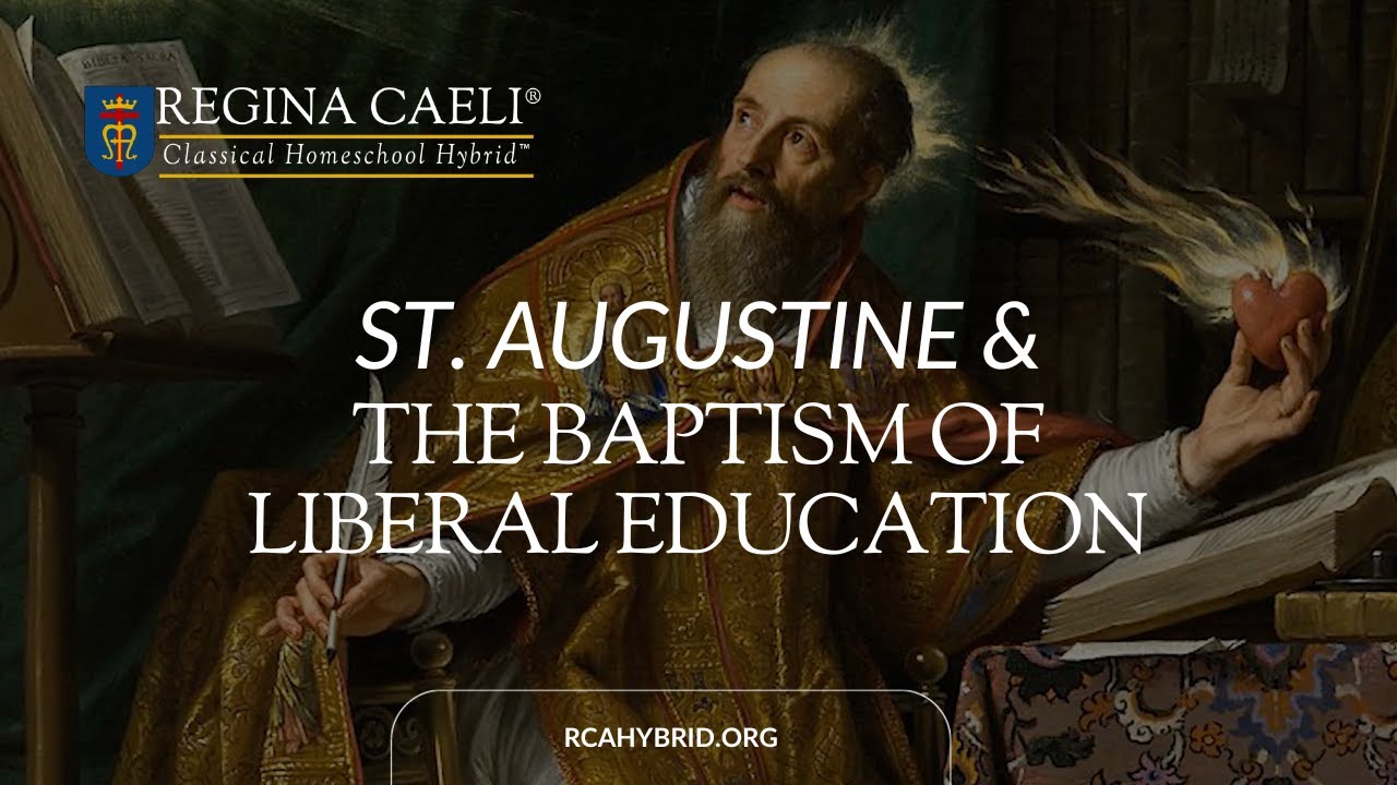 Saint Augustine & the Baptism of Liberal Education