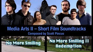 Media Arts II - Short Film Soundtracks - Composed by Scott Pincus