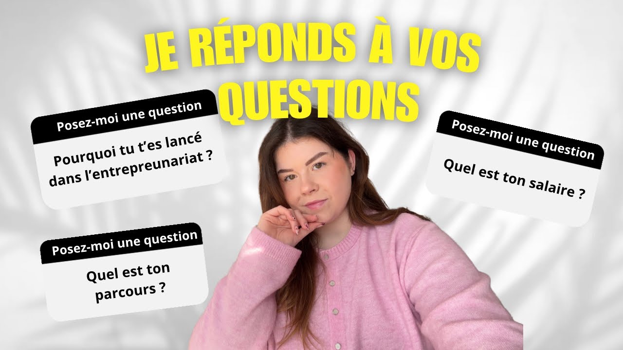 JE RÉPONDS À VOS QUESTIONS ￼