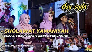 Sholawat Yamaniyah - FILDA AZATIL ISMA feat PENGANTIN - ASY SYIFA' Live WEDUNG DEMAK