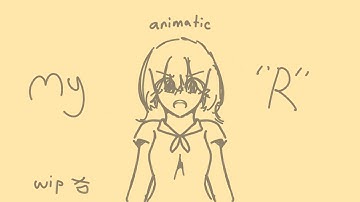 My R / animatic (unfinished wip)