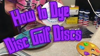 How to Dye Your Disc Golf Discs Shaving Cream Method!