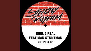 Go On Move (feat.The Mad Stuntman) (More Kicking Mix)