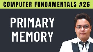 Primary Memory in Computer [Hindi] | RAM, ROM, Cache, Registers & Virtual Memory - #26