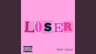 LOSER - Dear Diane