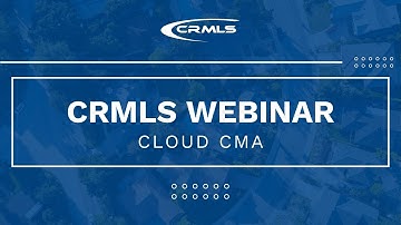 [CRMLS Webinar] Cloud CMA