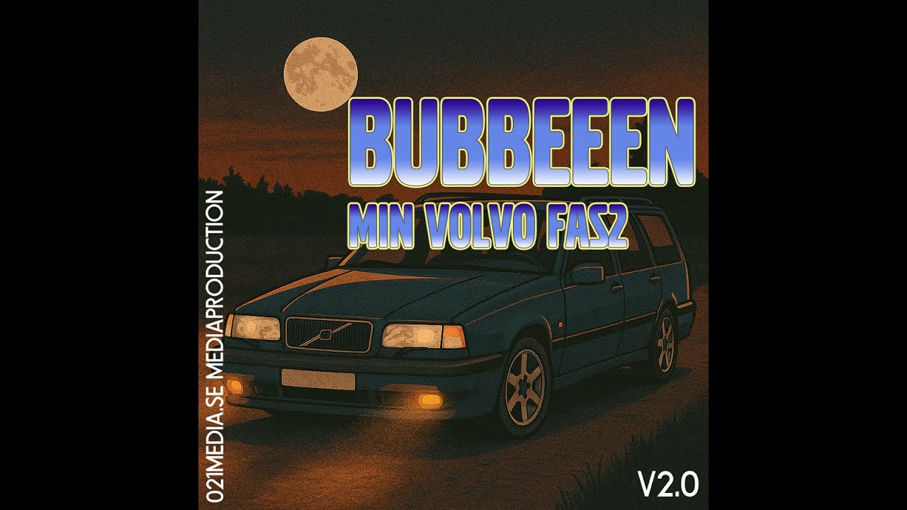 Bubbeeen - Min Volvo Fas2