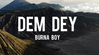 Burna Boy - Dem Dey (lyrics)