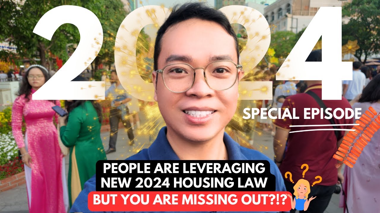 Foreign Investors Alert 2024 Vietnam Housing Law Could Change