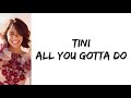 TINI All You Gotta Do Letra 
