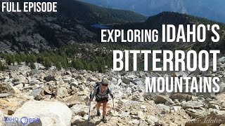 IN THE SHADOW OF THE BITTERROOTS PART 2 | Outdoor Idaho