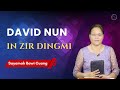 Sayamah bawi cuang  david nun in zir dingmi