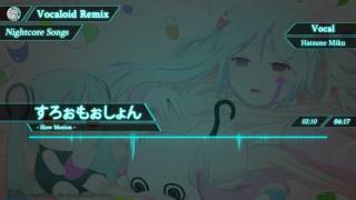 【Nightcore】Slow Motion (すろぉもぉしょん)【VOCALOID】