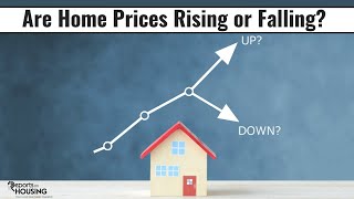 ❓Are Home Prices Rising or Falling❓