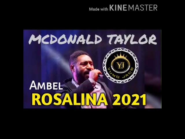 •AMBEL ROSALINA(2021)•MCDONALD TAYLOR•PNG MUSIC||YUNGJACE||