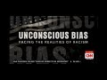 Unconscious Bias: The Realities of Racism