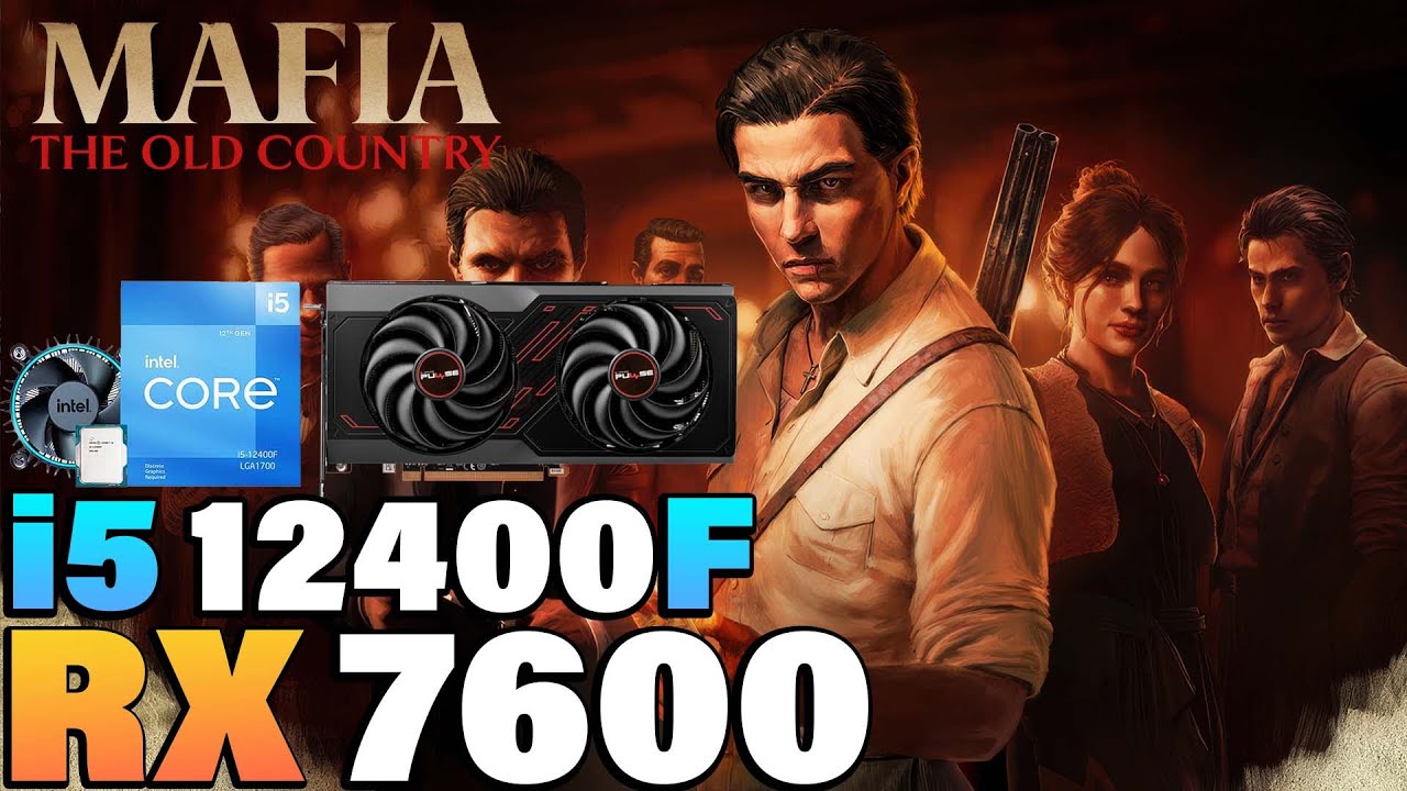 Mafia The Old Country - i5 12400F + RX 7600 - YouTube