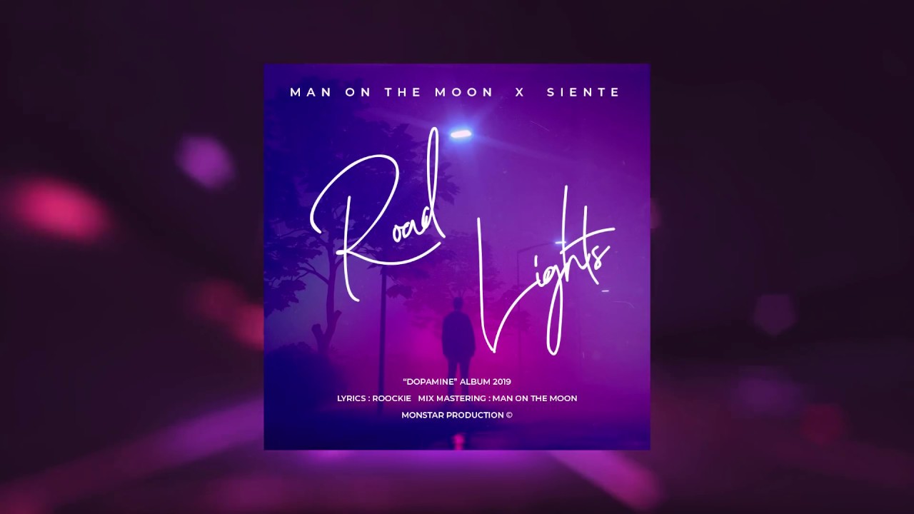 Man on the moon X SIENTE - Road lights [Official audio]