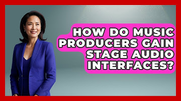 How Do Music Producers Gain Stage Audio Interfaces? - Music Producer Mastery
