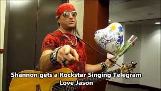 Shannon gets a Rockstar Singing Telegram