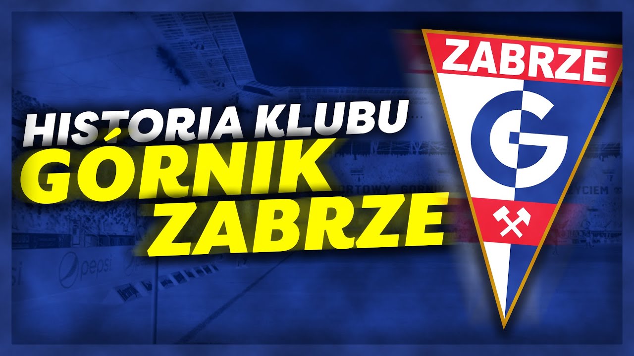Krótka Historia - Klubu Górnik Zabrze