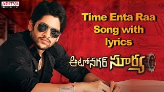 Time Enta Raa Song - Autonagar Surya Songs With Lyrics - Naga Chaitanya, Samantha