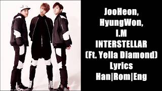 JooHeon, HyungWon, I.M - Interstellar (Ft. Yella Diamond) (Color Coded Lyrics Han|Rom|Eng)