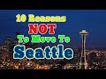 Top 10 Reasons NOT To Move To Seattle. It's not all riots and CHAZ