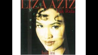 Tak Rela - Liza Aziz (Official Audio)