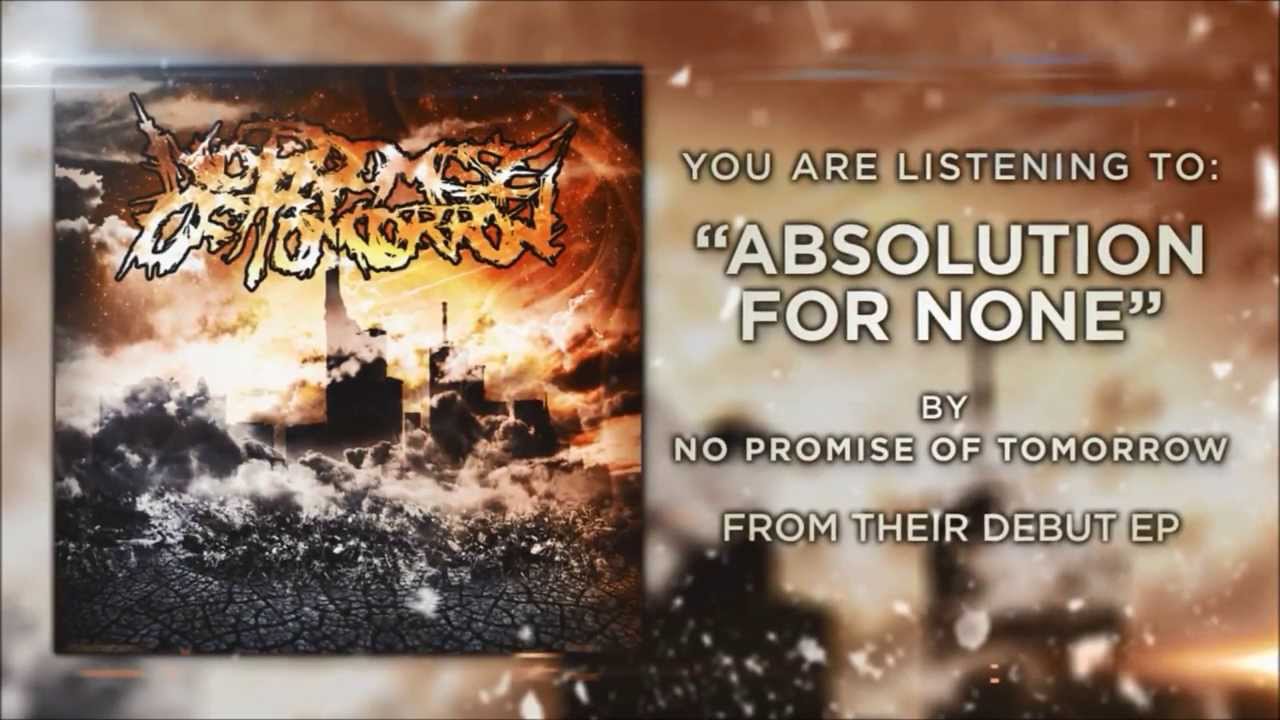 No Promise Of Tomorrow - Absolution For None [HD]
