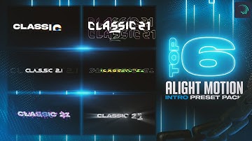 Top 6 Intro Preset On Alight Motion | How To Make Intro | Best Intro Preset