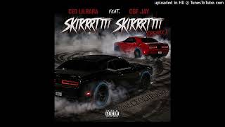 CEO LilRara - "Skirrtttt Skirrtttt" (REMIX) Feat. CGF JAY
