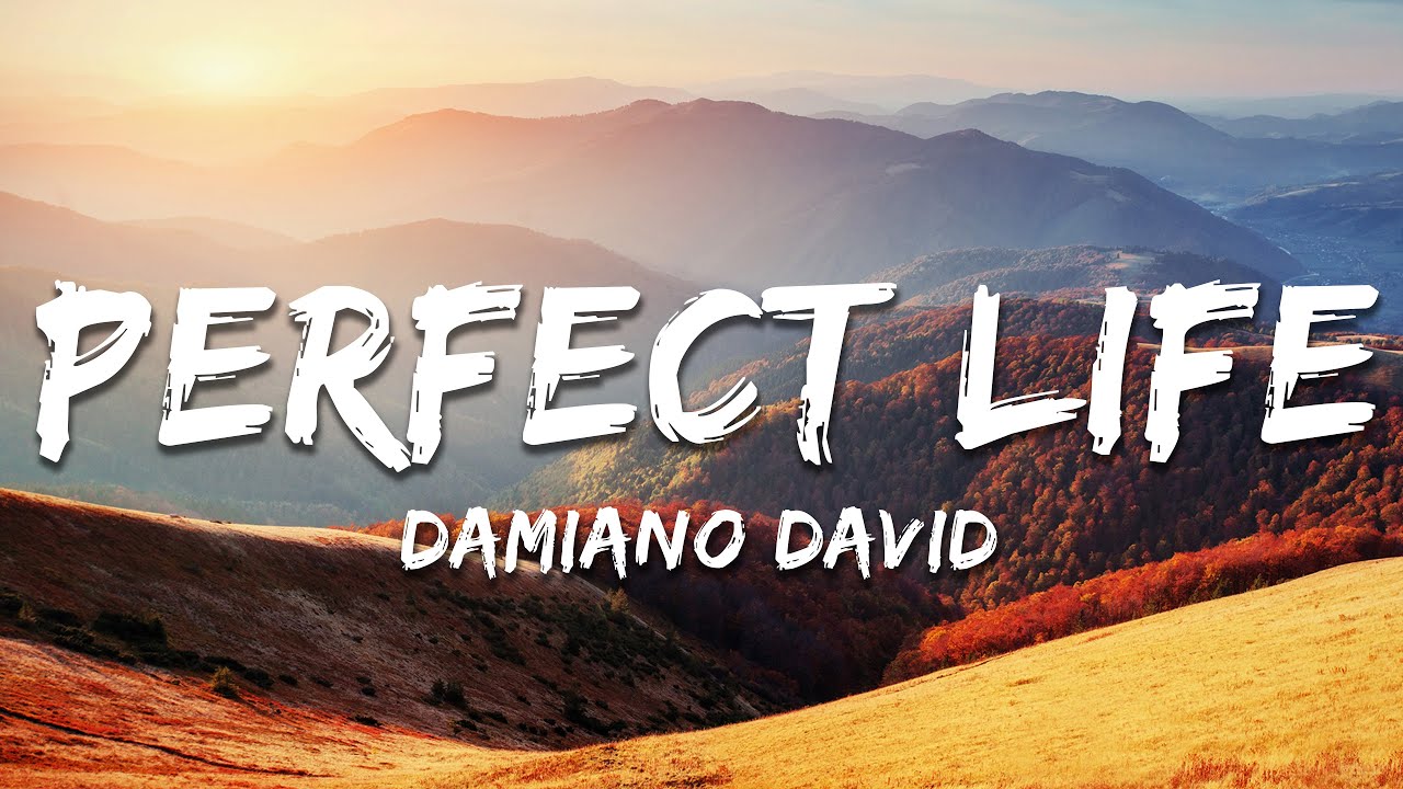 Damiano David - Perfect Life (Lyrics) Damiano David - Perfect Life (Lyrics)