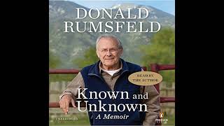 Famous Known and Unknown: A Memoir by Donald Rumsfeld | Full Audiobook Wealth