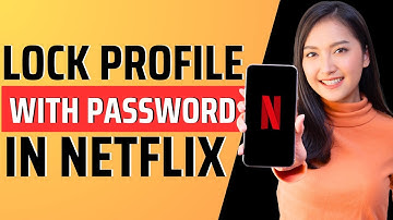 How to lock profile with password in netflix - Full Guide 2023
