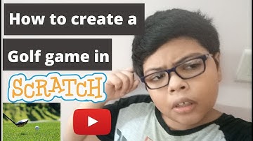 How to create a Golf game in Scratch (Part 1)