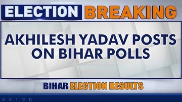 Bihar Election Results: Akhilesh Yadav Hits Out At EC & BJP | RJD | JDU | Congress | LJP | News9
