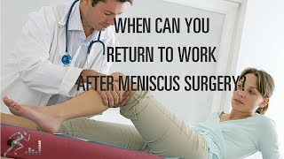 What can you expect after meniscus surgery?