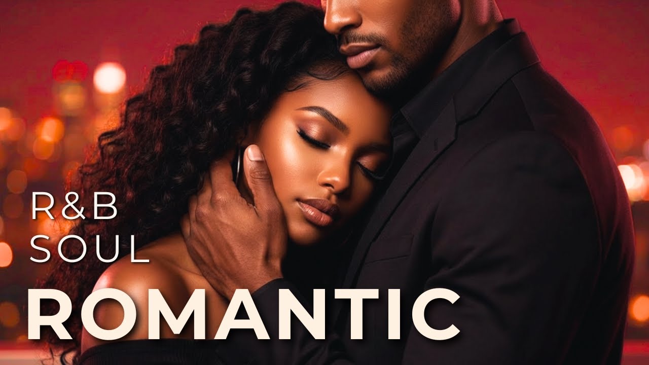 Romantic Setting Rnb Romantic R&B Soul for Lovers ๏ธ Soft, Intimate & Slow After Dark Mix ...