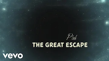 P!nk - The Great Escape (Official Lyric Video)