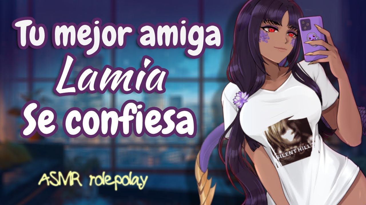 『ASMR RP』 Tu mejor amiga lamia se confiesa // Lamia x Oyente