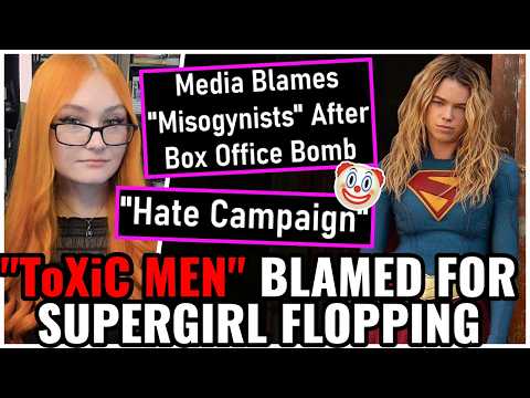 ToXiC MEN Blamed For Supergirl FLOPPING 🤣 Media SEETHES Over This Feminist Film EPICALLY Failing