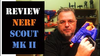 Review Of Nerf Scout Mk Ii