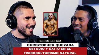 VOCES Y DESAFIOS #5  CHRISTOPHER QUEZADA |  Estudio y éxito  en el fisicoculturismo natural