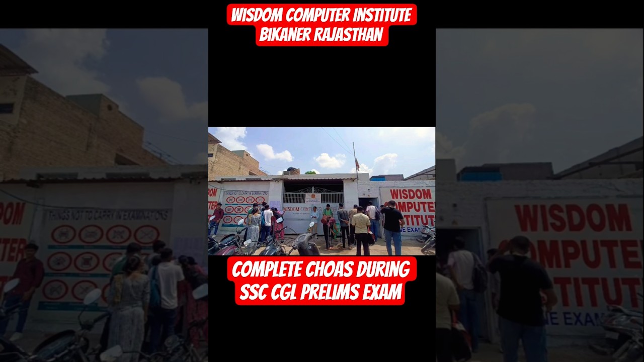 Chaos at Wisdom Computer Institute Bikaner Rajasthan During 18 September SSC CGL Prelims Exam 