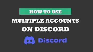 Mastering Discord: How to Use Multiple Accounts Efficiently