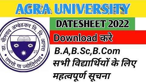 Agra University Datesheet 2022 Main Exam B.A,B.sc,B.com,  Download Dbrau  AgraUniversity Latest News