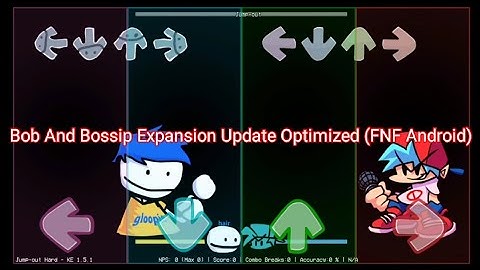 FNF V.s Bob And Bossip Expansion  Optimized Android