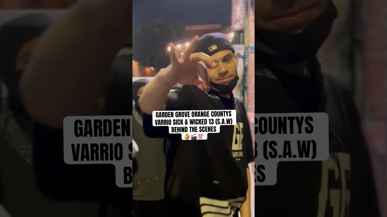 Varrio Sick & Wicked 13 S.A.W Garden Grove Orange County 🍊